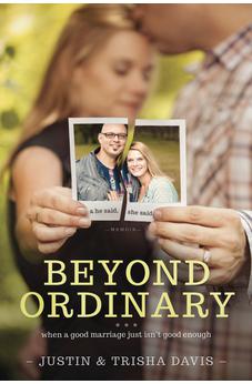 Beyond Ordinary: When a Good Marriage Just Isn't Good Enough
