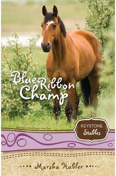 Blue Ribbon Champ (Keystone Stables Book 6)