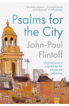 Psalms for the City: Original poetry inspired by the places we call home 9780281086047