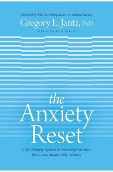 The Anxiety Reset: A Life-Changing Approach to Overcoming Fear, Stress, Worry, Panic Attacks, OCD and More 9781496441133