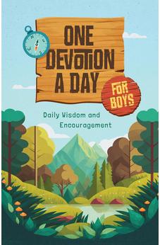 One Devotion a Day for Boys: Daily Wisdom and Encouragement