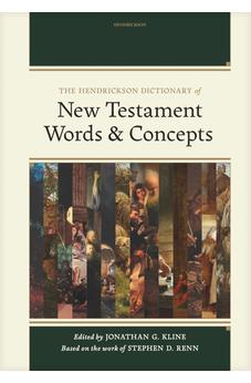 The Hendrickson Dictionary of New Testament Words and Concepts 9798400502491