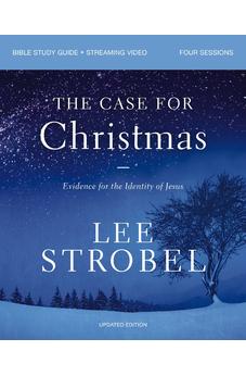 The Case for Christmas Bible Study Guide + Streaming Video, Updated Edition: Evidence for the Identity of Jesus