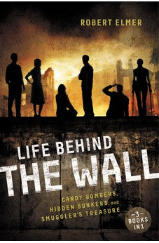 Life Behind the Wall: Candy Bombers, Beetle Bunker, and Smuggler's Treasure 9780310742654