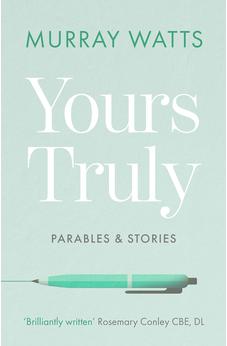 Yours Truly: Parables and Stories