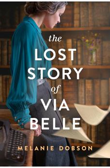 The Lost Story of Via Belle 9781496474513