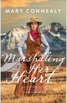 Marshaling Her Heart (Wyoming Sunrise) Book 3 of 3 9780764241154