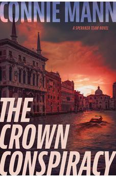 The Crown Conspiracy (A Speranza Team Novel)