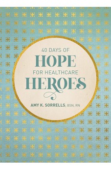 40 Days of Hope for Healthcare Heroes