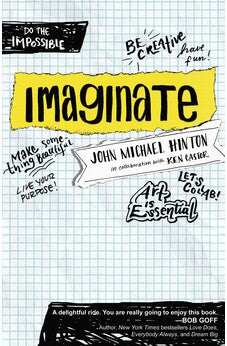 Imaginate: Unlocking Your Purpose with Creativity and Collaboration 9781424565368