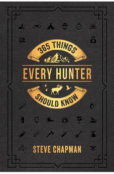 365 Things Every Hunter Should Know 9780736983587