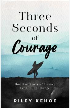 Three Seconds of Courage: How Small Acts of Bravery Lead to Big Change