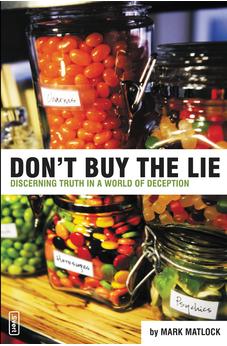 Don't Buy the Lie: Discerning Truth in a World of Deception 9780310258148