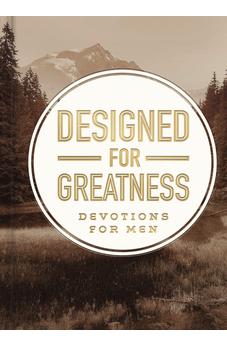 Designed for Greatness: Devotions for Men 9781648708459