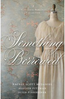 Something Borrowed: A Historical Romance Collection