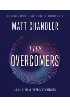 The Overcomers Bible Study Guide plus Streaming Video: A Bible Study in the Book of Revelation 9780310165347