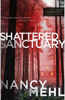 Shattered Sanctuary (The Erin Delaney Mysteries), Book 1 of 2 9780764243363