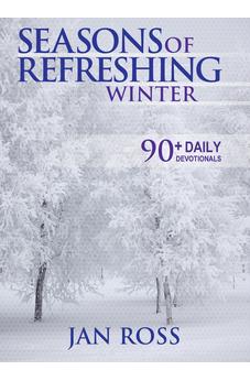 Seasons of Refreshing: Winter 9781943852338