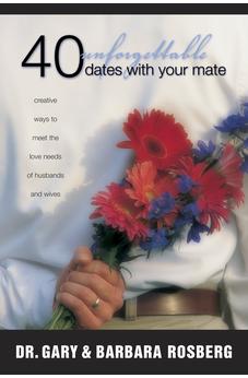 40 Unforgettable Dates with Your Mate 9780842361064
