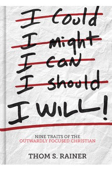 I Will: Nine Traits of the Outwardly Focused Christian 9781433687297