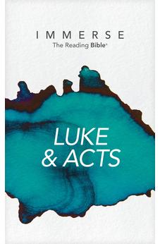 Immerse: Luke & Acts (Immerse: The Reading Bible) 9781496478603