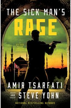 The Sick Man's Rage: A Nir Tavor Mossad Thriller (Volume 4)