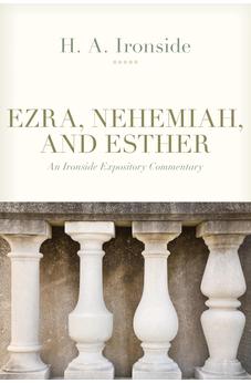 Ezra, Nehemiah, and Esther (Ironside) (Ironside Expository Commentary) 9780825453731