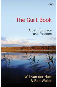 The Guilt Book: A Path To Grace And Freedom (The Path to Freedom) 9781783591169