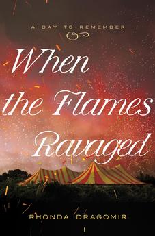 When the Flames Ravaged: July 6, 1944 (A Day to Remember Book 1)