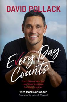 Every Day Counts: Start Where You Are. Use What You Have. Do What You Can. 9798384538646