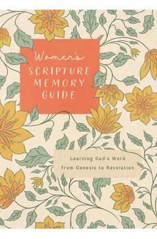 Women's Scripture Memory Guide: Learning God's Word from Genesis to Revelation 9798891510869