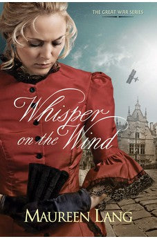 Whisper on the Wind (The Great War Book 2) 9781414324364