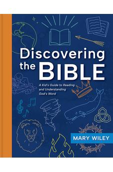 Discovering the Bible: A Kid's Guide to Reading and Understanding God's Word 9781430088714