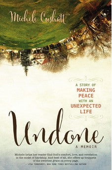 Undone: A Story of Making Peace With an Unexpected Life 9780310339786