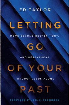 Letting Go of Your Past: Move Beyond Regret, Hurt, and Resentment Through Jesus Alone 9780736992084