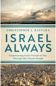 Israel Always: Experiencing God's Pursuit of You Through His Chosen People 9780736983129