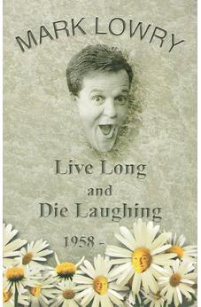 Live Long and Die Laughing 9781400357901