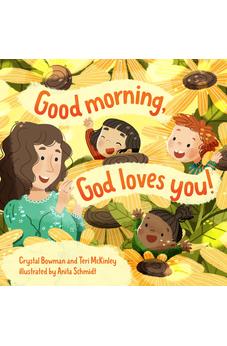 Good Morning, God Loves You 9781496473271