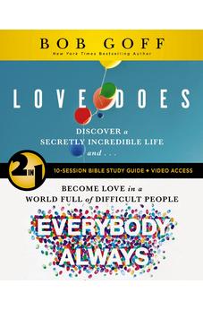 Love Does/Everybody Always 2-in-1 Bible Study Guide plus Streaming Video: Discover a Secretly Incredible Life and Become Love in a World Full of Difficult People