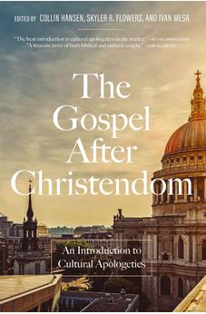 The Gospel After Christendom: An Introduction to Cultural Apologetics 9780310175476