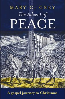 The Advent of Peace: A Gospel Journey To Christmas 9780281062324