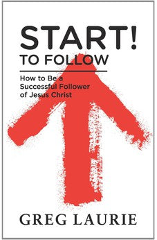Start to Follow: How to Be a Successful Follower of Christ 9781612912967