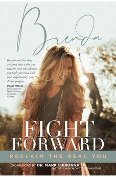 Fight Forward: Reclaim the Real You 9781424557905