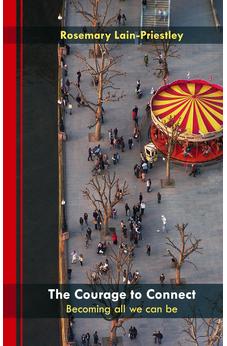 The Courage to Connect: Becoming All We Can Be