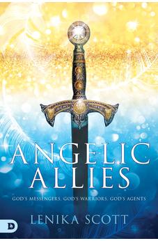 Angelic Allies: God's Messengers, God's Warriors, God's Agents 9780768451023