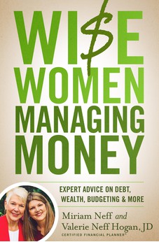 Wise Women Managing Money: Expert Advice on Debt, Wealth, Budgeting, and More 9780802424266