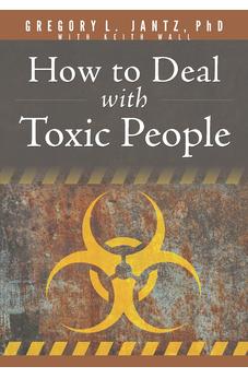 How to Deal with Toxic People 9781628629903