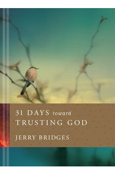 31 Days Toward Trusting God 9781612914978