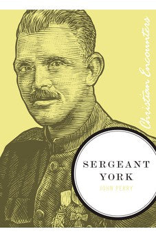 Sergeant York (Christian Encounters Series) 9781595550255