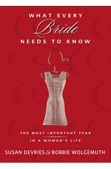 What Every Bride Needs to Know: The Most Important Year in a Woman's Life